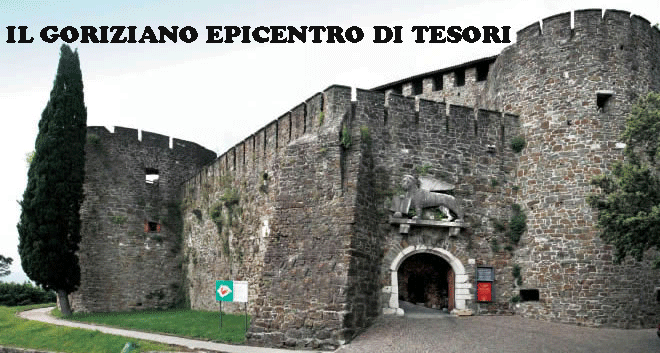 GORIZIANO EPICENTRO DI TESORI